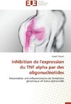 Inhibition de l'expression du TNF alpha par des oligonucléotides