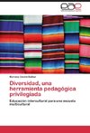 Diversidad, una herramienta pedagógica privilegiada