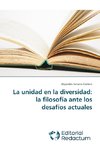 La unidad en la diversidad: la filosofía ante los desafíos actuales