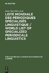 Liste mondiale des périodiques spécialisés linguistique / World List of Specialized Periodicals Linguistics