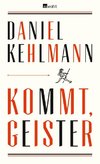 Kommt, Geister