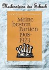 Meine besten Partien 1908-1923