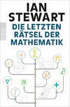 Die letzten Rätsel der Mathematik