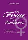 Die Frau auf dem Bananenboot