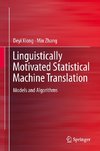 Linguistically Motivated Statistical Machine Translation