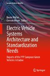 Electric Vehicle Systems Architecture and Standardization Needs