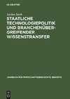 Staatliche Technologiepolitik und branchenübergreifender Wissenstransfer