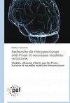 Recherche de thérapeutiques anti-Prion et nouveaux modèles cellulaires