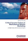 Critical Success Factors in Multichannel Mobile Marketing