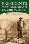 Jr., O:  Presidents and the American Environment