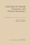 Jackson, M: East-South Trade: Economics and Political Econom