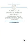 Hsi-Sheng Chi: Politics of Disillusionment: Chinese Communis