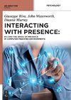 Interacting with Presence