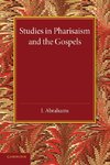 Studies in Pharisaism and the Gospels