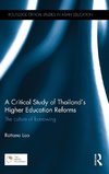 A Critical Study of Thailand's Higher Education Reforms