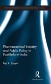 Pharmaceutical Industry and Public Policy in Post-reform India