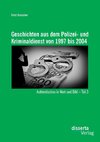 Geschichten aus dem Polizei- und Kriminaldienst von 1997 bis 2004: Authentisches in Wort und Bild - Teil 3