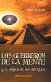 Los guerreros de la mente y el origen de los antiguos