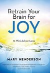 Retrain Your Brain for Joy