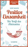 Positive Einsamkeit