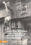 Als die Kinder aus den Krautköpfen kamen