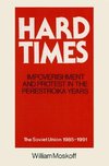 Moskoff, W: Hard Times: Impoverishment and Protest in the Pe