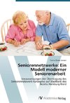 Seniorennetzwerke: Ein Modell moderner Seniorenarbeit