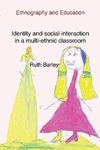 Identity and social interaction in a multi-ethnic classroom