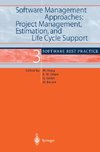 Software Management Approaches: Project Management, Estimation, and Life Cycle Support