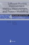 Software Process Improvement: Metrics, Measurement, and Process Modelling