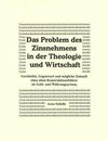 Das Problem des Zinsnehmens in der Theologie und Wirtschaft. Geschichte, Gegenwart und mögliche Zukunft eines alten Kons