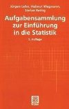 Aufgabensammlung zur Einführung in die Statistik