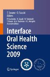 Interface Oral Health Science 2009