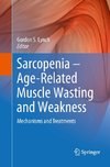 Sarcopenia - Age-Related Muscle Wasting and Weakness