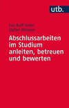 Abschlussarbeiten im Studium anleiten, betreuen und bewerten