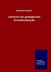 Lehrbuch der geologischen Formationskunde