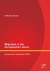 Migration in der Europäischen Union: Versuch einer kohärenten Politik