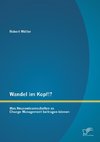 Wandel im Kopf!? Was Neurowissenschaften zu Change Management beitragen können