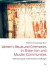 Women's Rituals and Ceremonies in Shiite Iran and Muslim Communities