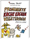 Prominente Köche kochen vegetarisch