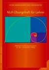 NLP-Übungsheft für LehrerHandlungsstrategien für den schulischen Alltag