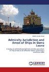 Admiralty Jurisdiction and Arrest of Ships in Sierra Leone