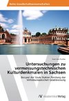 Untersuchungen zu vermessungstechnischen Kulturdenkmalen in Sachsen