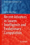 Recent Advances in Swarm Intelligence and Evolutionary Computation