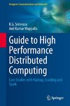 Guide to High Performance Distributed Computing