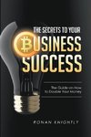 The Secrets to Your Business' Success