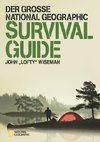 Der große National Geographic Survival Guide