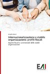 Internazionalizzazione e stabile organizzazione: profili fiscali