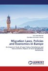 Migration Laws, Policies and Economics in Europe