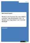 Women in the Victorian Era. Oscar Wilde's comedies 